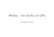 Media – all drafts of dps