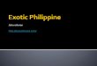 Exotic philippine