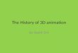 The history of 3D animation