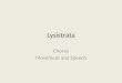 A2 Drama: Lysistrata Chorus Movement and Speech