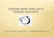 Creating More Than A Podcast