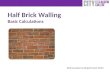 Half brick walling calculations