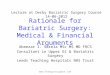 Rationale for Bariatric surgery:  Medical & Financial Arguments