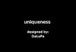 Uniqueness DaLuPa