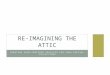 Re-imagining the Attic:  Creating User-Centered Services for Your Special Collections