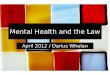 Mental Health and the Law (April 2012)