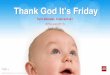 TGIF (Thank God It’s Friday) – 26 juillet 2013