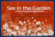 Botanical Sex In The Garden