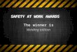 safety at work awards > the winner is welding edition