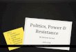 Politics, Power & Resistance