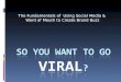 So You Want To Go Viral?