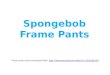 Spongebob Frame Pants