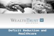 WealthTrust-Arizona - Deficit In Healthcare