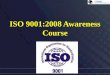 ISO 9001:2008 Awareness Course