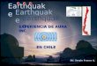 Earthquake EU. Sergio Franco A. EXPERIENCIA DE AURA INC EN CHILE EN CHILE