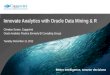 Innovate Analytics with Oracle Data Mining & Oracle R