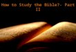 How to Study The Bible  Part II