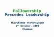 Followership precedes Leadership