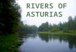Rivers of asturias (laura & paula)
