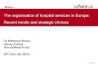 Rebecca Rosen: Trends in the organisation of hospital services