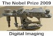 The Nobel Prize 2009 and Digital Imaging