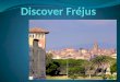 Discover Frejus