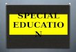 Special education - EDUCATION FOR ALL!
