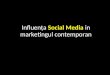 Influenta Social Media In Marketingul Contemporan