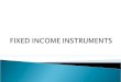 Fixed income instruments