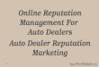 Online Reputation Management for Auto Dealers - Auto Dealer Reputation Marketing