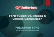 Ford Fusion Vs. Mazda 6 Vehicle Comparison