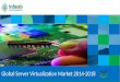 Global Server Virtualization Market 2014-2018