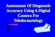 Assessment of Diagnostic Accuracy Using a Digital Camera for 