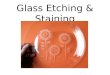 Glass Etching & Staining PowerPoint
