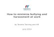 Minimizing bullying and harassment June 2014