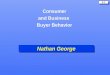 3 consumerandbusinessbuyerbehavior1-100102033316-phpapp01
