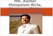 Mr. Kumar Mangalam Birla