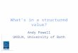 What’s in a structured value?