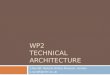 WP2 Overview (Technical architecture)