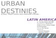 Urban Destinies_Latin America