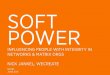 SOFT POWER: INFLUENCING PEOPLE WITH INTEGRITY IN NETWORKS & MATRIX ORGS