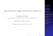 C. Germani - Sub-Planckian Higgs and Axionic Inflations