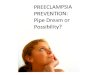 Preeclampsia prevention:  Pipe Dream or Possibility