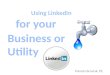 Using Linkedin For Your Business Or Utility