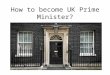 How to become uk prime minister