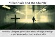 Millennials and the Church 6-6-13