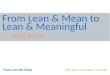 From Lean & Mean to  Lean & Meaningful