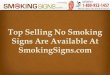 Top Selling No Smoking Signs Are Available At SmokingSigns.com