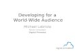 Developing for a world wide audience