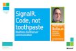 SignalR. Code, not toothpaste